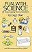 Fun with Science: 46 Entertaining Demonstrations (Dover Children's Science Books)