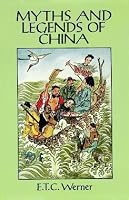 Myths and Legends of China by E.T.C. Werner
