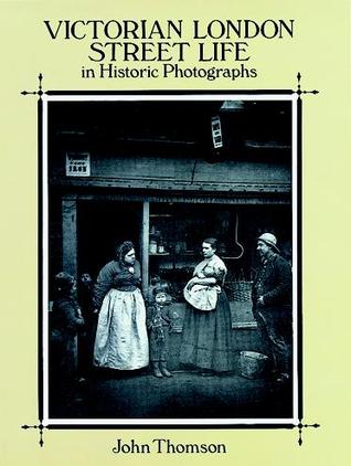 Victorian London Street Life in Historic Photographs (Paperback)