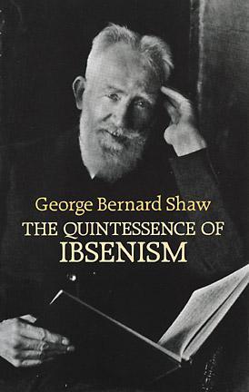 The Quintessence of Ibsenism (Paperback)