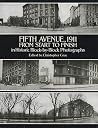 Fifth Avenue, 1911, from Start to Finish in Historic Block-by-Block Photographs Fifth Avenue, 1911, from Start to Finish in Historic Block-by-Block Photographs