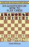 101 Questions on How to Play Chess (Dover Chess)