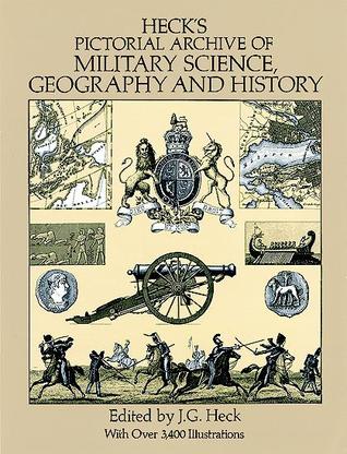 Heck's Pictorial Archive of Military Science, Geography and History (Dover Pictorial Archive) (v. 2)