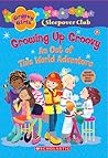 Growing Up Groovy: An Out of This World Adventure (Groovy Girls Sleepover Club, #7)