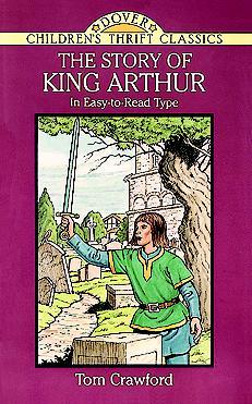 The Story of King Arthur (Dover Children's Thrift Classics)