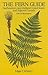 The Fern Guide: Northeastern and Midland United States and Adjacent Canada