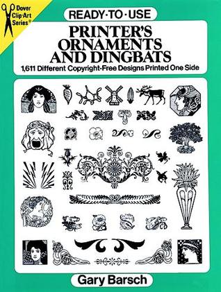 Ready-to-Use Printer's Ornaments and Dingbats: 1,611 Different Copyright-Free Designs Printed One Side (Paperback)