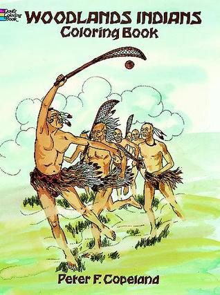 Woodlands Indians Coloring Book (Dover Native American Coloring Books)