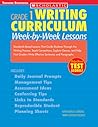 Writing Curriculum: Week-By-Week Lessons: Grade 1: Standards-Based Lessons That Guide Students Through the Writing Process, Teach Conventions, Explore ... and Paragraphs (Grade 1 Writing Curriculum)