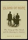 Island of Hope: The Journey to America and the Ellis Island Experience