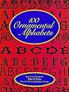 100 Ornamental Alphabets (Lettering, Calligraphy, Typography)