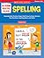 No Boring Practice, Please! Spelling: Reproducible Practice Pages PLUS Easy-to-Score Quizzes That Reinforce Spelling Rules and Skills