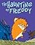 The Haunting Of Freddy (The Golden Hamster Saga ,#4)