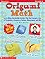 Origami Math: Years 4 5 6