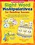 Sight Word Manipulatives for Reading Success: Wheels, Pull-Throughs, Puzzles, and Dozens of Other Easy-to-Make Manipulatives That Help Kids Read, Write, and Really Learn High-Frequency Words