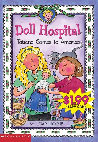 Tatiana Comes to America: An Ellis Island Story (Doll Hospital, #1)