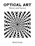 Optical Art: Theory and Pra...