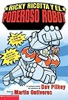 Ricky Ricotta Y El Poderoso Robot (Ricky Ricotta, #1)