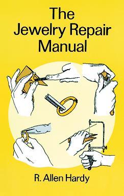 The Jewelry Repair Manual (Dover Crafts: Jewelry Making & Metal Work)