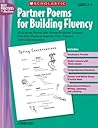 Partner Poems for Building Fluency: 25 Original Poems With Research-Based Lessons That Help Students Improve Their Fluency and Comprehension (Best Practices in Action)