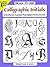 Ready-to-Use Calligraphic Initials: 918 Different Copyright-Free Designs Printed One Side (Clip Art Series)