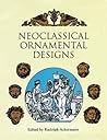 Neoclassical Ornamental Designs (Dover Pictorial Archive) Neoclassical Ornamental Designs (Dover Pictorial Archive)