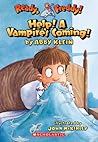 Help! A Vampire's Coming! by Abby Klein