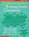 40 Reproducible Forms for the Writing Traits Classroom 40 Reproducible Forms for the Writing Traits Classroom