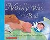 The Noisy Way To Bed