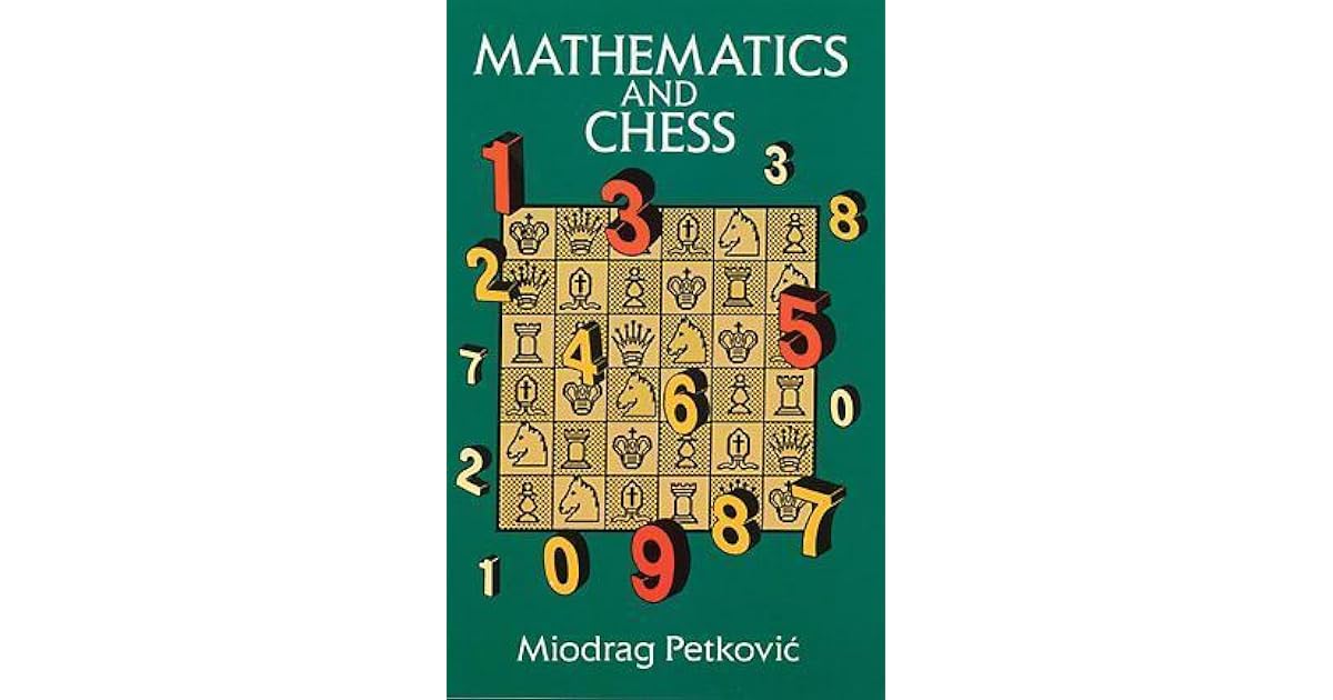 Mathematics and Chess by Miodrag S. Petkovic