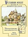 Victorian House Designs in Authentic Full Color: 75 Plates from the "Scientific American -- Architects and Builders Edition," 1885-1894 (Dover Architecture) Victorian House Designs in Authentic Full Color: 75 Plates from the "Scientific American -- Architects and Builders Edition," 1885-1894 (Dover Architecture)