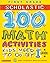 100 Math Activities: 1st Grade