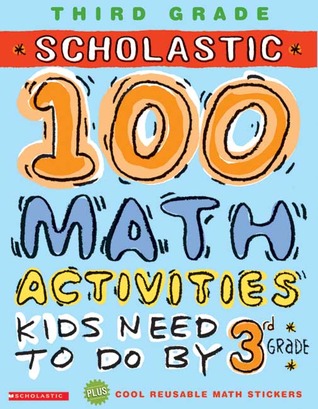 Scholastic 100 Math Activities: 3rd Grade (Paperback)