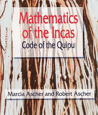 Mathematics of the Incas: Code of the Quipu