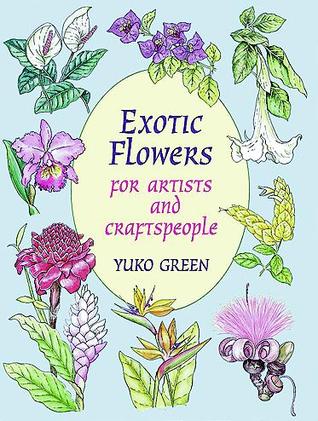 Exotic Flowers for Artists and Craftspeople (Dover Pictorial Archive)