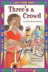 Three's a Crowd by Gwendolyn Hooks