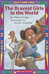 Just For You!: The Bravest Girls In The World