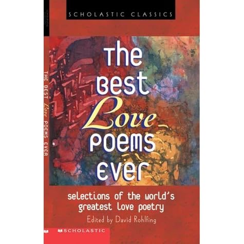 The Best Love Poems Ever by David Rohlfing
