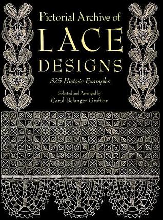 Pictorial Archive of Lace Designs: 325 Historic Examples (Dover Pictorial Archive)
