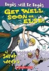 Get Well Soon, Or Else! (Boyds Will Be Boyds, #2) Get Well Soon, Or Else! (Boyds Will Be Boyds, #2)