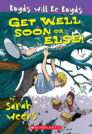 Get Well Soon, Or Else! (Boyds Will Be Boyds, #2)