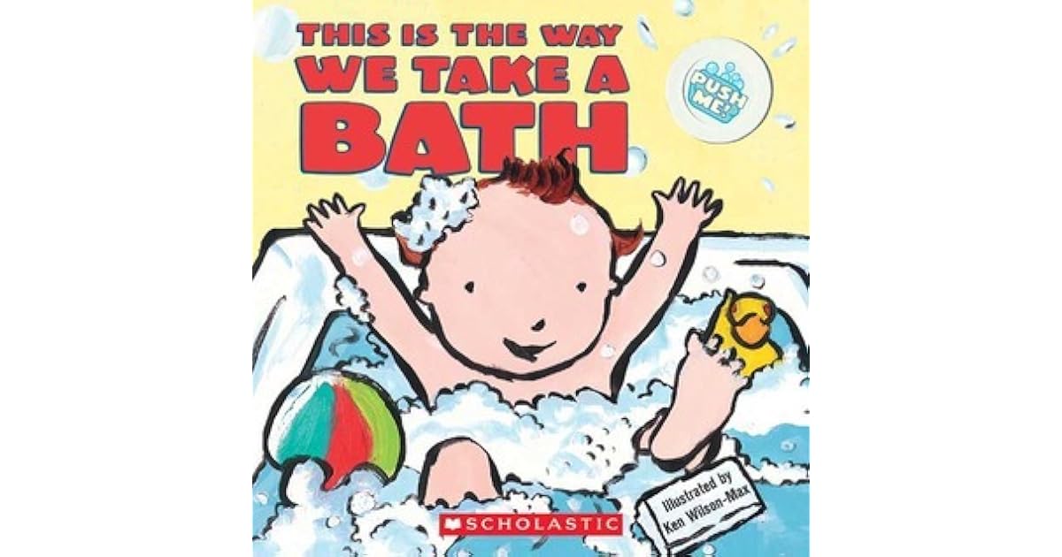 This Is the Way We Take a BATH by Ken WilsonMax