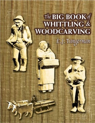 The Big Book of Whittling and Woodcarving