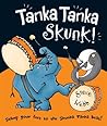 Tanka Tanka Skunk! by Steve   Webb