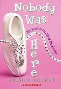 Nobody Was Here : Seventh Grade in the Life of Me, Penelope