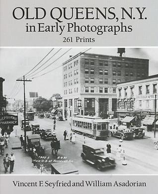 Old Queens, N.Y., in Early Photographs: 261 Prints (New York City)