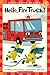 Hello, Fire Truck! by Marjorie Parker