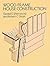 Wood-Frame House Construction (Dover Crafts: Building & Construction)