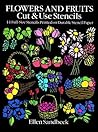 Flowers and Fruits Cut & Use Stencils: 43 Full-Size Stencils Printed on Durable Stencil Paper