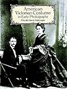 American Victorian Costume in Early Photographs (Dover Fashion and Costumes)